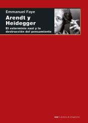 Portada de Arendt y Heidegger: El exterminio nazi y la destrucción del pensamiento