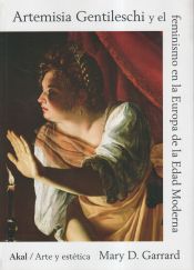 Portada de Artemisia Gentileschi y el feminismo en la Europa de la Edad Moderna