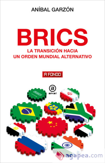 BRICS: La transición hacia un orden mundial alternativo