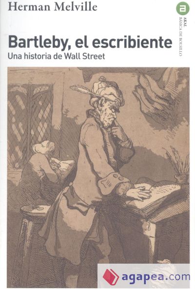 Bartleby, el escribiente: Una historia de Wall Street