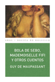 Portada de Bola de sebo, Mademoiselle Fifi y otros cuentos