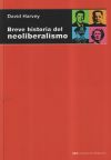 BREVE HISTORIA DEL NEOLIBERALISMO - DAVID HARVEY - 9788446025177