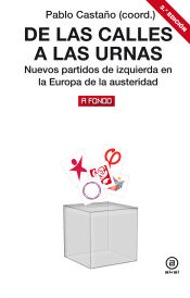 Portada de De las calles a las urnas: Nuevos partidos de izquierda en la Europa de la austeridad