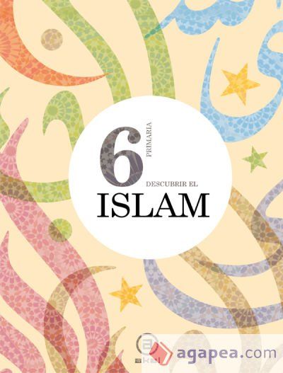 Descubrir el Islam 6&ordm; E.P. Libro del alumno