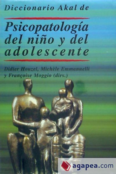 Diccionario Akal de psicopatología del niño y del adolescente