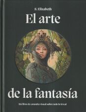 Portada de El arte de la fantas&iacute;a: Un libro de consulta visual sobre todo lo irreal