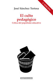 Portada de El culto pedagógico: Crítica del populismo educativo