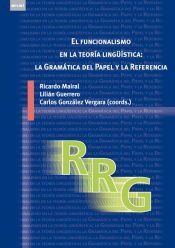 Portada de El funcionalismo en la teor&iacute;a ling&uuml;&iacute;stica: la Gram&aacute;tica del Papel y la Referencia