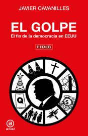 Portada de El golpe: El fin de la democracia en EEUU