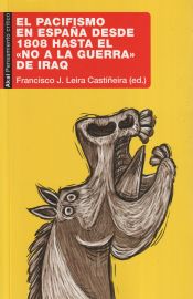 Portada de El pacifismo en España desde 1808 hasta el «No a la Guerra» de Iraq