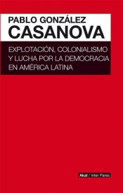 Portada de Explotación, colonialismo y lucha por la democracia en América Latina