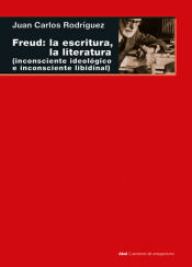 Portada de Freud: la escritura, la literatura: (inconsciente ideológico, inconsciente libidinal)