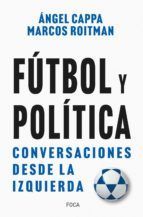 Portada de F&uacute;tbol y pol&iacute;tica. Conversaciones desde la izquierda (Ebook)