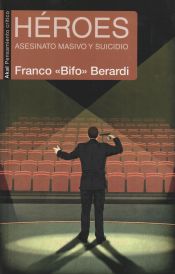 Portada de Héroes: Asesinato masivo y suicidio