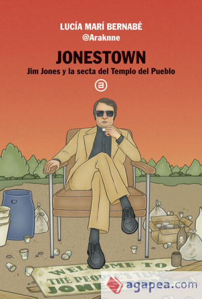 Jonestown: Jim Jones y la secta del Templo del Pueblo