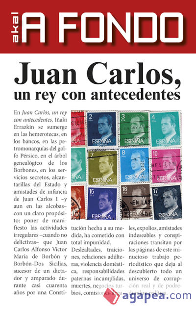 Juan Carlos, un rey con antecedentes