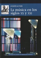 Portada de LA MÚSICA EN LOS SIGLOS XX Y XXI