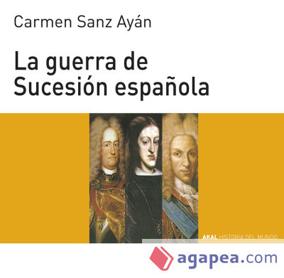 La Guerra de Sucesión española