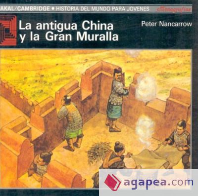 La antigua China y la Gran Muralla La antigua China y la Gran Muralla