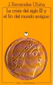 Portada de La crisis del siglo III y el fin del mundo antiguo