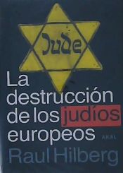 Portada de La destrucción de los judíos europeos