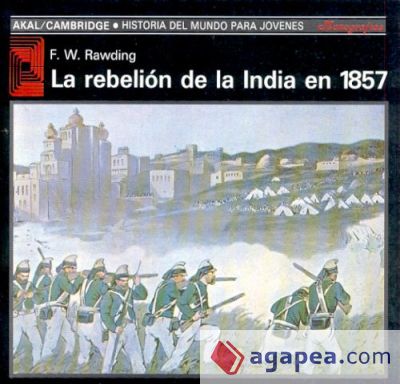 La rebelión de la India en 1857 La rebelión de la India en 1857
