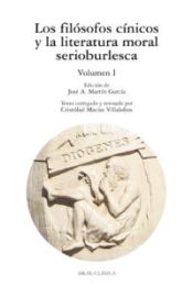 Portada de Los filósofos cínicos y la literatura moral serioburlesca. Volumen I