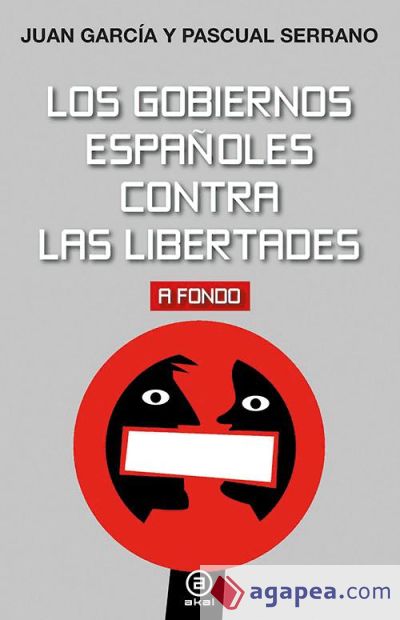 Los gobiernos españoles contra las libertades