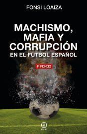 Portada de Machismo, mafia y corrupción en el fútbol español