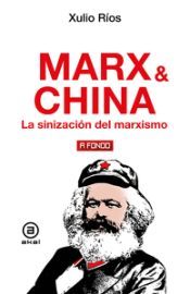 Portada de Marx & China: La sinizaci&oacute;n del marxismo