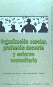 Portada de Organización escolar, profesión docente y entorno comunitario