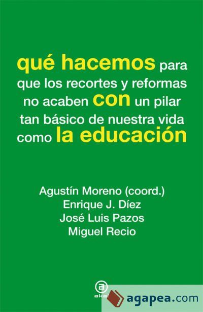 Qu&eacute; hacemos con la educaci&oacute;n