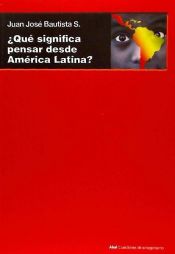 Portada de Qué significa pensar desde América Latina