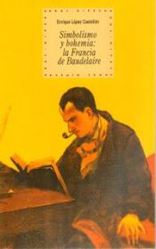 Portada de Simbolismo y bohemia: la Francia de Baudelaire