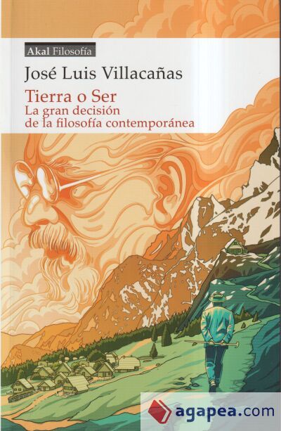 Tierra o Ser: La gran decisi&oacute;n de la filosof&iacute;a contempor&aacute;nea