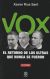 Portada de Vox, el retorno de los ultras que nunca se fueron, de Xavier Rius Sant