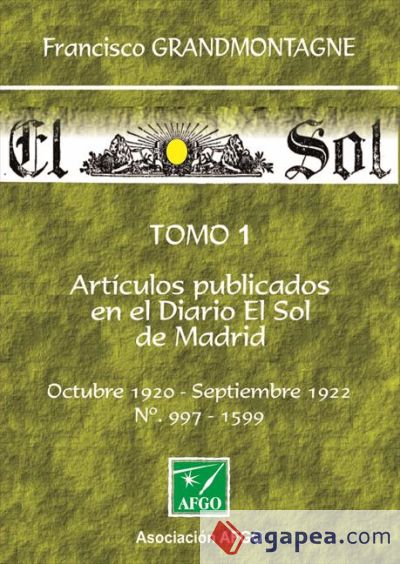 Artículos publicados en el diario "El Sol" de Madrid (Tomo 1)