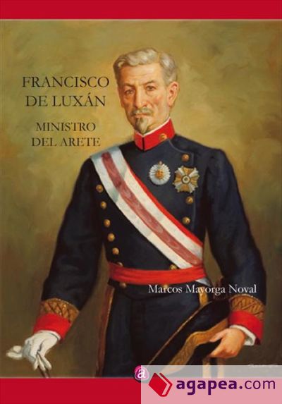 Don Francisco de Luxán. Ministro del Arete