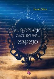 Portada de El reflejo oscuro del espejo