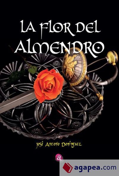 LA FLOR DEL ALMENDRO - JOSE ANTONIO DOMIGUEZ PARRA - 9788416532186