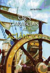 Portada de Tres carabelas al Atlántico