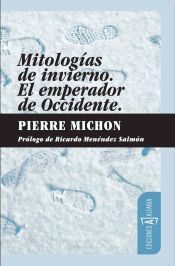 Portada de Mitologías de invierno. El emperador de occidente