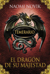 Portada de Temerario I. El dragón de Su Majestad (Edición en cartoné)