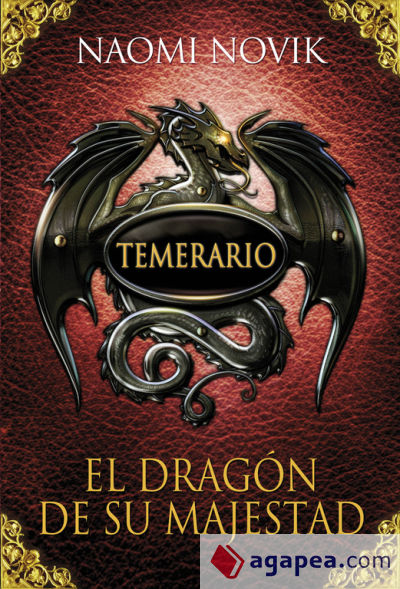 Temerario I. El dragón de Su Majestad (Edición en cartoné)
