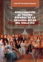 Portada de Aproximación al teatro español de la segunda mitad del siglo XIX