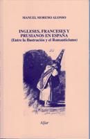 Portada de Ingleses, franceses y prusianos en España: entre la Ilustración y el Romanticismo