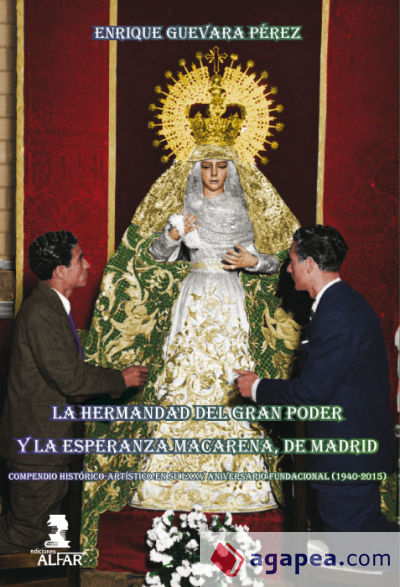 La Hermandad del Gran Poder y la esperanza Macarena de Madrid