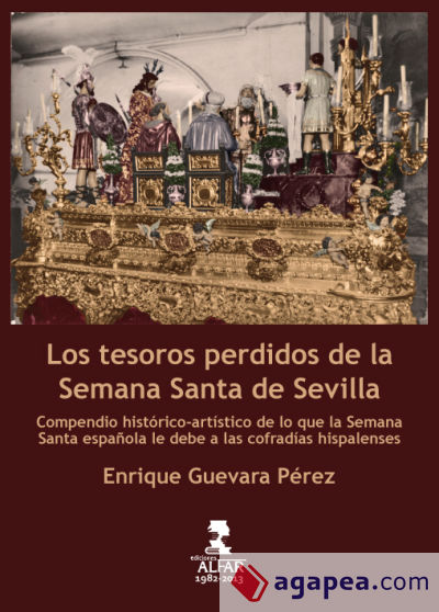 Los tesoros perdidos de la Semana Santa de Sevilla