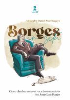 Portada de Borges in Situ. Cinco charlas, encuentros y desencuentros con Jorge Luis Borges (Ebook)