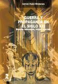 Portada de GUERRA Y PROPAGANDA EN EL SIGLO XXI (Ebook)